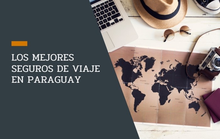 Los Mejores Seguros de Viaje en Paraguay